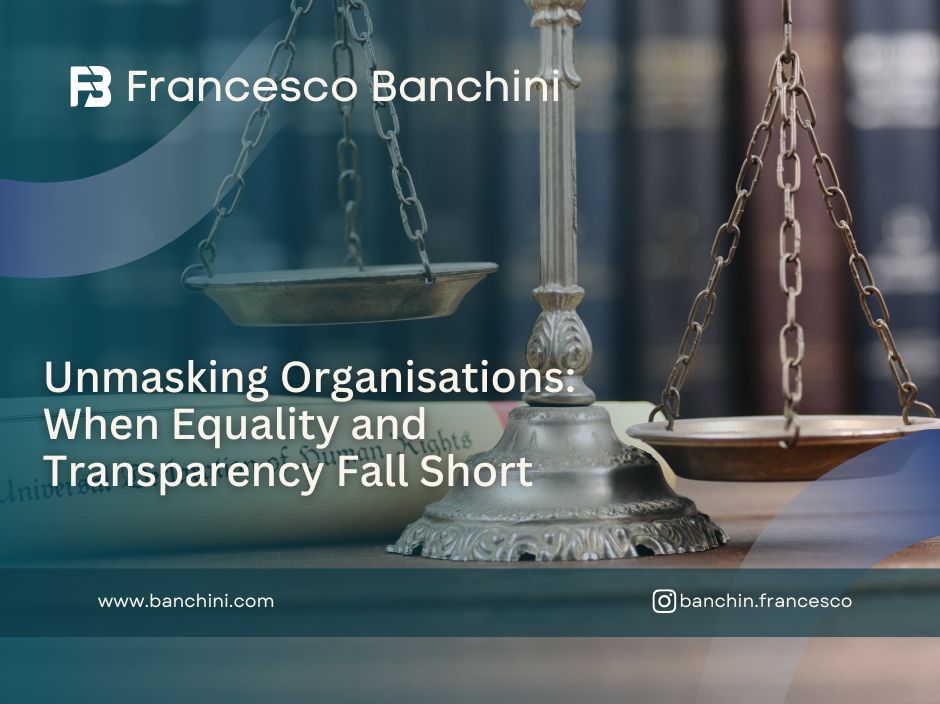 Unmasking Organisations: When Equality and Transparency Fall Short